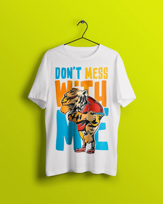 DON'T MESS WITH ME Unisex t-shirt
